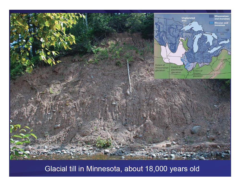 Glacial till in Minnesota, about 18,000 years old